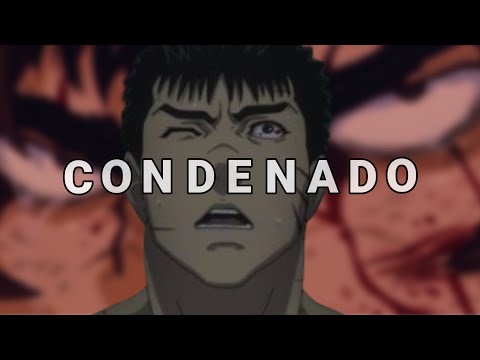 Guts: Un Alma Condenada a Sufrir...  | (Berserk) | ANALISIS