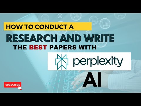 How to conduct research and write papers with perplexity AI: A Step-by-Step Tutorial