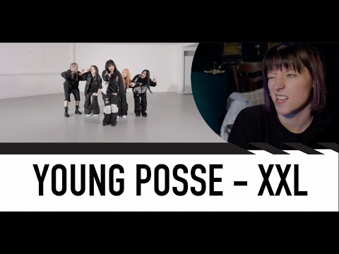 DANCE CHOREOGRAPHER REACTS -  YOUNG POSSE (영파씨) 'XXL' MV + Choreo version + Dance Practice