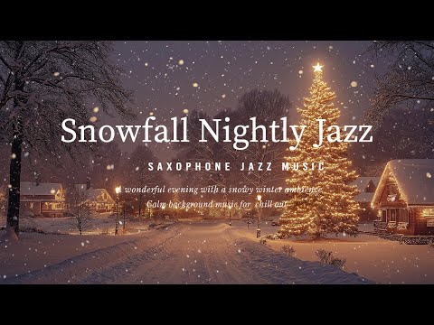 Slow Sweet Nightly Jazz vs Soft Snowfall Ambience - Sax Jazz to improve mood, stress relief, chill