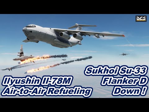 DCS World Russian Ilyushin Il-78M Air to Air Refueling Sukhoi Su-33 Flanker D Mayday Mayday Mayday !