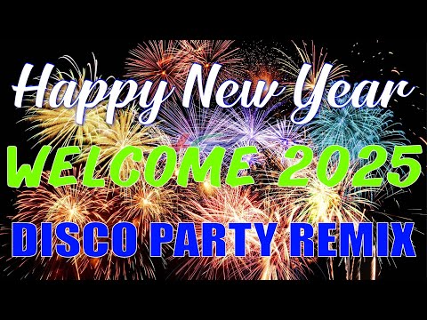 WELCOME 2025 NEW YEARS EVE COUNTDOWN DJ MICHAEL JOHN YEAR END REMIX - CLUB BANGER REMIX PARTY