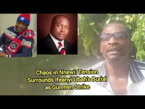 Chaos in Nnewi: Tension Surrounds Ifeanyi Ubah’s Burial as Gunmen Strike