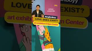 Bangkok based artists talk about love and their works #BangkokTODAY #MakeTomorrowTODAY