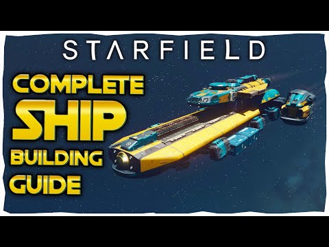 The Complete Spaceship Building Guide in Starfield