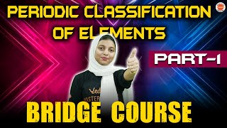 Bridge Course : Periodic Classification Of Elements | Class 11/ Plus One | Vedantu Malayalam