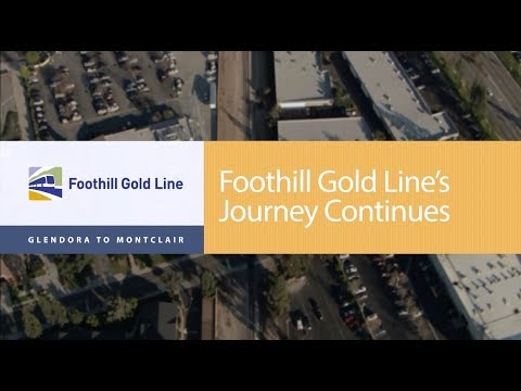 Foothill Gold Line's Journey Continues