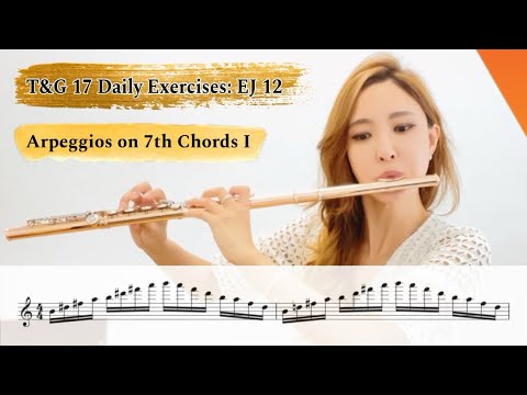 EJ 12 : “Arpeggios on 7th Chords 1” from Taffanel and Gaubert 17 Daily Exercises #flute #practice