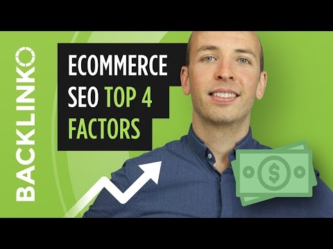 Ecommerce SEO - Get Traffic to Your Online Store [Top 4 Factors]