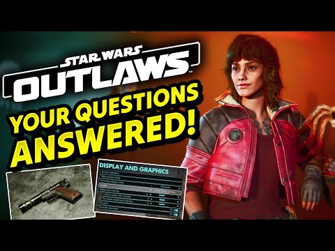 Star Wars Outlaws - Your Questions Answered! Weapons, Open World Size, Graphics and More!