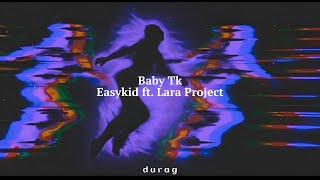 Baby Tk - Easykid ft. Lara Project (Letra)