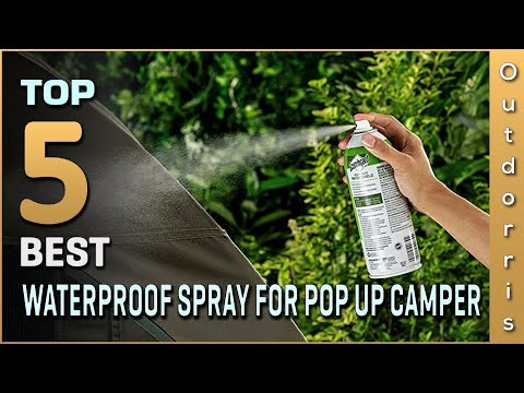 Top 5 Best Waterproof Spray for Pop up Camper Review in 2025