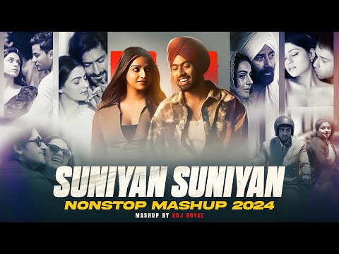 Suniyan Suniyan Love Mashup 2024 | Nonstop | Jukebox 2024 | VDj Royal