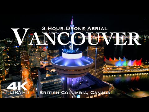 [4K] Best of VANCOUVER 2024 🇨🇦 3 Hour Drone Aerial Relaxation 🍁 Canada British Columbia #vancouver