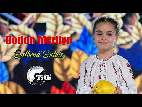 Dodon Merilyn (TiGi Academy) - Galbenă gutuie (Nica Zaharia, text Adrian Păunescu)