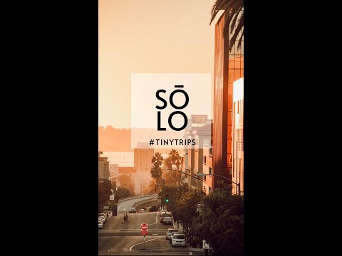 SŌLO Tiny Trip | San Diego, CA