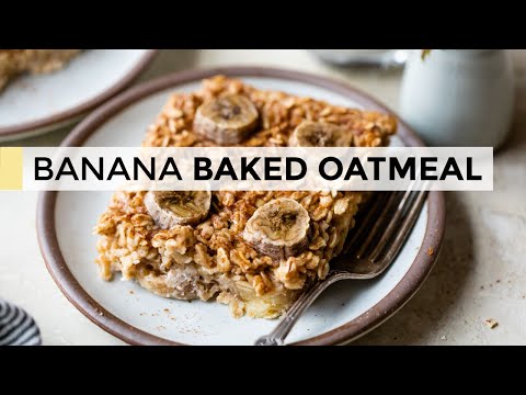 BANANA BAKED OATMEAL |  easy, healthy breakfast idea