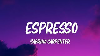 Sabrina Carpenter - Espresso (Lyrics)