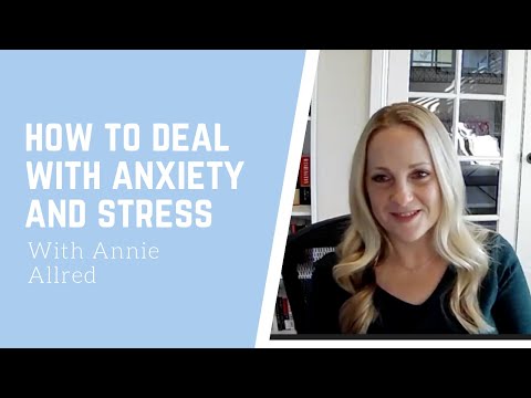 How to Deal With Anxiety and Stress