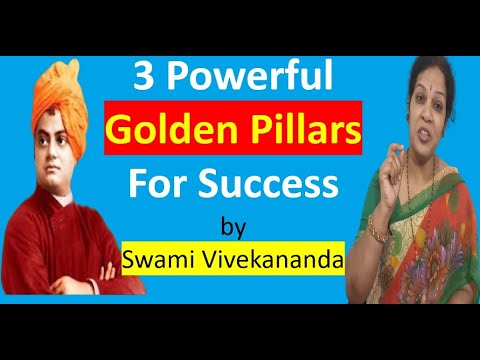 3 Powerful Golden Pillars For Success by Swami Vivekananda