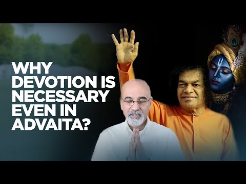 Krishna & Sathya Sai Teach Advaita Bhakti | Devotion & Non Dualism Connection | Dr Venkat Sadanand