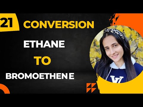 21) Conversion Ethane to Bromoethene| Organic conversion class12 chemistry| Class12 Chemistry