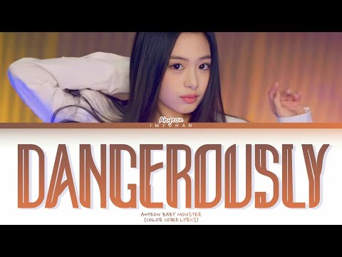 AHYEON (BABY MONSTER) - DANGEROUSLY LYRICS