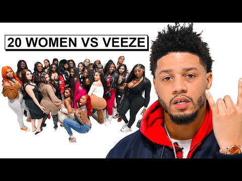 20 WOMEN VS 1 RAPPER: VEEZE