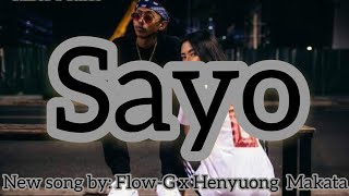 Sayo-new 2021 song (By:Flow-G) Lyrics