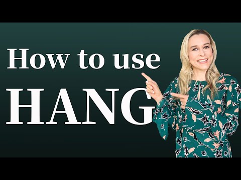 How to use "Hang"? Different meanings of the word "Hang"  Phrasal Verbs and Idioms.