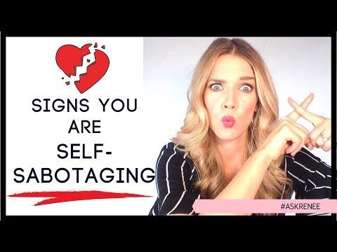 How to tell you are self-sabotaging your love life | Sabotaging a relationship subconsciously