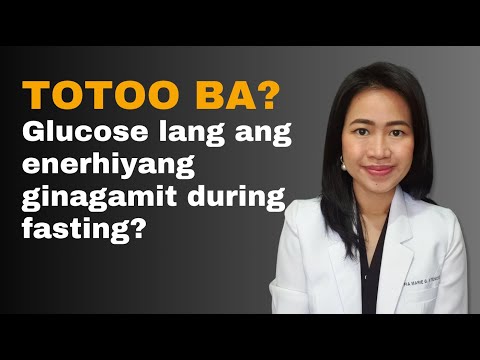 TOTOO BA? series - Glucose lang ang enerhiyang ginagamit kahit nakafasting