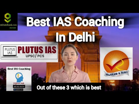 Best IAS coaching in Delhi out of these 3 Top IAS Coaching in Delhi #upsc #delhi