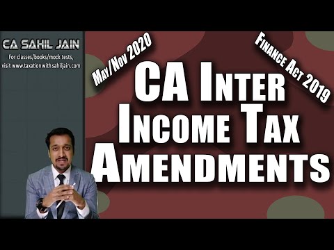 CA Inter Income Tax Amendments for 2020 | Finance Act 2019 [Part 1/2]