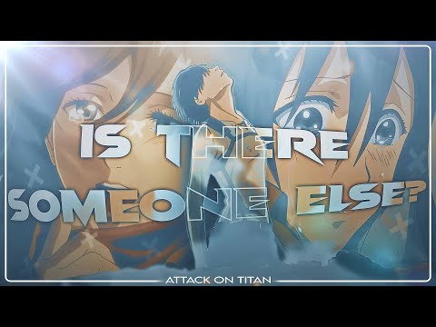 Mikasa, is There someone else? [AMV/EDIT ]