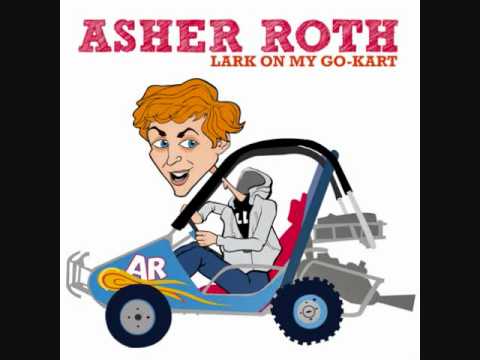 Lark on My Go Kart - Asher Roth