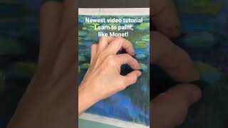 Learn to paint like Monet : a guide to mastering impressionist painting techniques