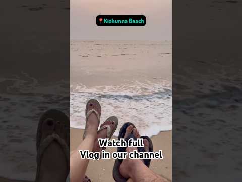 Kizuhanna beach | Kannur beach | must visit places in Kannur