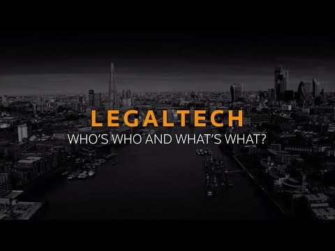 Legaltech: Who's who and what's what?