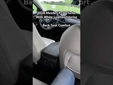 White Leather Interior? | 2024 Mazda CX-30 Turbo Back Seat Comfort