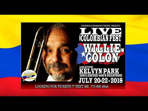 WILLIE COLÓN COLOMBIA FEST CHICAGO JUL 22 2018