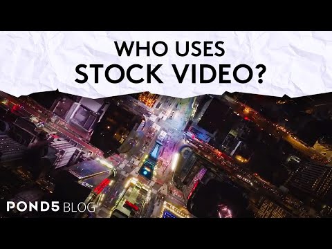 Pond5 Blog - Who Uses Stock Video