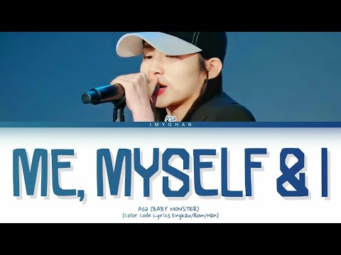 Baby Monster (Asa) - Me, Myself & I Lyrics