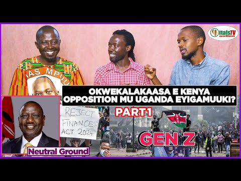 Okwekalakaasa E Kenya: Aba Opposition Mu Uganda bayigamuuki? Part1