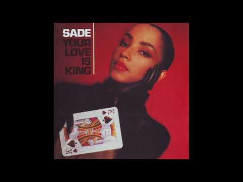 Sade - Your Love Is King - 1984