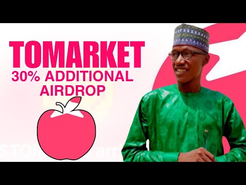 TOMARKET 30% ADDITIONAL AIRDROP UPDATE