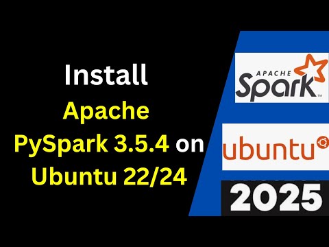 Unlock Big Data Power: Install PySpark 3.5.4 on Ubuntu 22/24 in 10 Minutes! | 2025