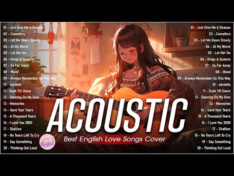 Sweet Cover English Acoustic Love Songs Playlist 2024 ❤️ Soft Acoustic Cover Of Popular Love Songs