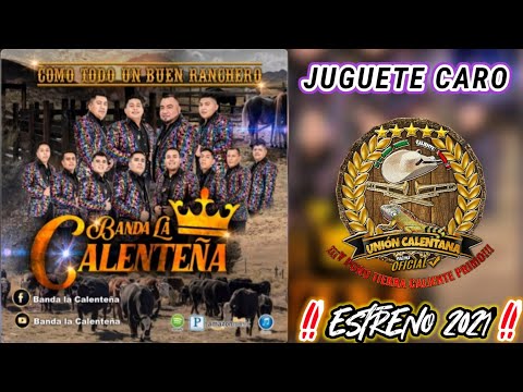 Juguete Caro / Banda Calenteña De Tejupilco / !!!Estreno 2021¡¡¡