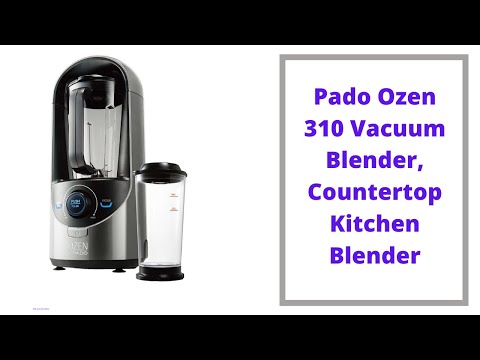 Pado Ozen 310 Vacuum Blender - Countertop Kitchen Blender